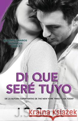 Di que Seré Tuyo Rodríguez, Marta Molina 9798401743411 Independently published