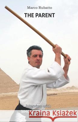 The Parent: Interview with Simone Chierchini Simone Chierchini, Marco Rubatto 9798401789099