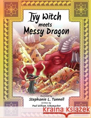 Ivy Witch Meets Messy Dragon Schumacher Paul William Schumacher 9798401825049