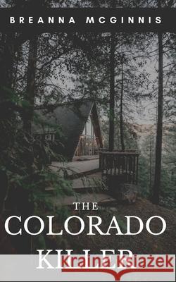 The Colorado Killer Breanna McGinnis 9798401975546