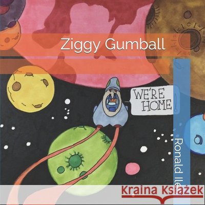 Ziggy Gumball Iles Ronald Iles 9798402330153