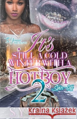 It's Still A Cold Winter With A Hot Boy 2 S Yvonne 9798403316903