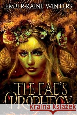 Fae's Prophecy Winters Ember-Raine Winters 9798403389532