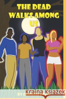 The Dead Walks Among Us Camillia Davis 9798403709392
