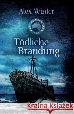 Tödliche Brandung: Daryl Simmons 5. Fall Alex Winter 9798404566901 Independently Published