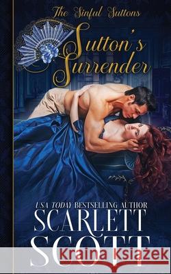 Sutton's Surrender Scott Scarlett Scott 9798404615647 Independently published