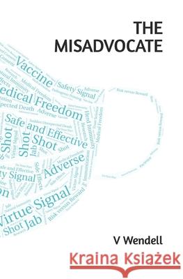 The Misadvocate V Wendell 9798404680102