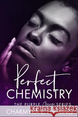 Perfect Chemistry Fleming Charmyra Elizabeth Fleming 9798404941838 Independently published