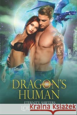 Dragon's Human Lola Gabriel 9798404974072 Independently Published