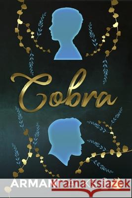 Cobra: A Story on Social Anxiety, People Skills, Leadership & Greatness Armani Talks 9798405079486