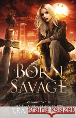 Born Savage Taylor Keary Taylor 9798405102498