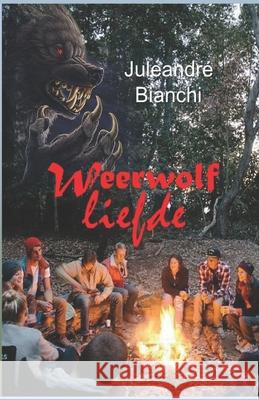 Weerwolfliefde Bianchi Juleandre Bianchi 9798405310794 Independently published