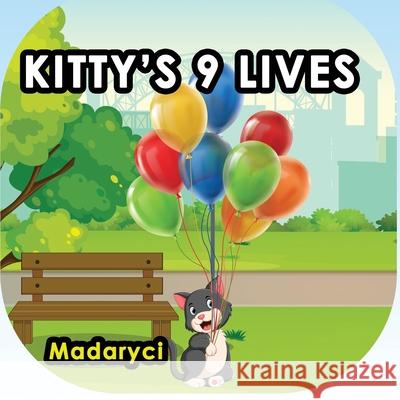 Kitty's 9 Lives Madaryci A 9798405682259 Independently Published