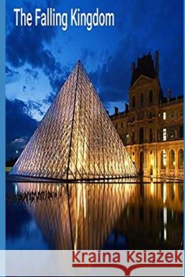 The Falling Kingdom Sadia Malik 9798405845722 Independently Published