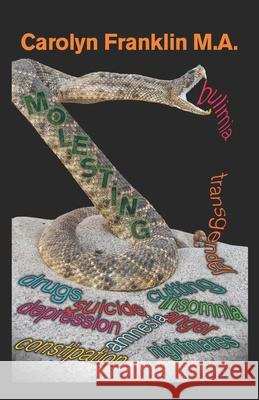 Molesting Franklin M.A. Carolyn Franklin M.A. 9798405994673