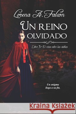 Un reino olvidado: Libro III - El reino entre las nieblas Lorena A Falcón 9798406283783