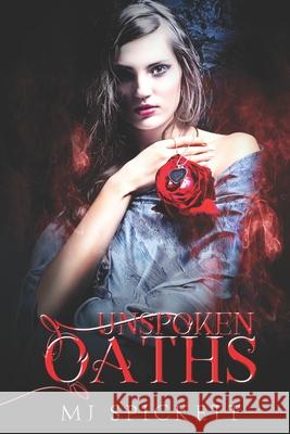 Unspoken Oaths Mj Spickett 9798406289167 Independently Published