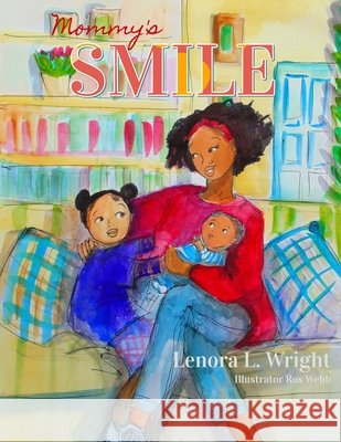 Mommy's Smile L. Wright Lenora L. Wright 9798406657324 Independently published
