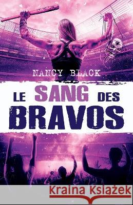 Le sang des bravos Black Nancy Black 9798406719442