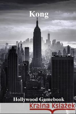 Kong: Hollywood Gamebook Salvatore Mascaro 9798406758564