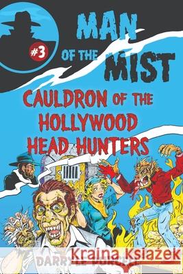Cauldron of the Hollywood Head Hunters Darryle Purcell 9798406778876