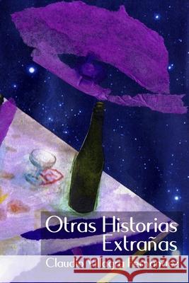 Otras Historias Extrañas Claudio Villagra Fernández 9798407103769
