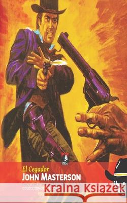 El Cegador (Colección Oeste) Lady Valkyrie 9798407520856 Independently published