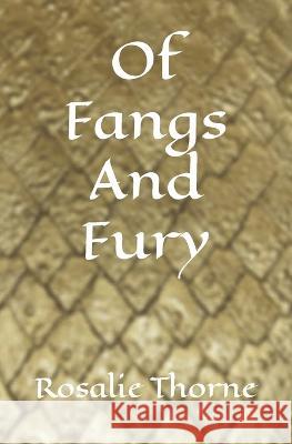 Of Fangs And Fury Rosalie Thorne 9798407757016 Independently Published