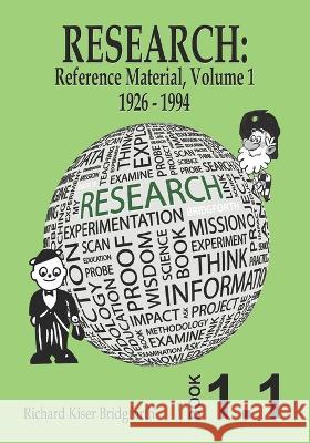 Research: Reference Material, Volume 1 Richard Kiser Bridgforth   9798407794974 Independently Published