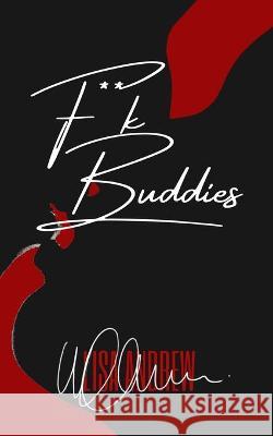 F**k Buddies Andrew Lisa Andrew 9798408219001