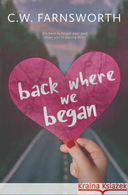 Back Where We Began C W Farnsworth 9798408294176 Independently Published