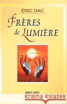 Frères de Lumière Dac, Eric 9798408503377