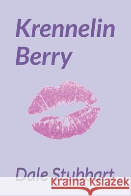 Krennelin Berry Stubbart Dale Stubbart 9798408634484 Independently published