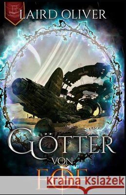 Götter von Eoe: Das Lied des ewigen Nebels Oliver, Laird 9798408714995