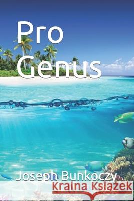 Pro Genus Bunkoczy Joseph Bunkoczy 9798408802111 Independently published