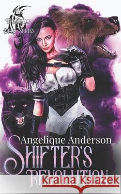 Shifter's Revolution Anderson Angelique S. Anderson 9798408814602 Independently published