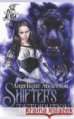 Shifter's Retribution Angelique S Anderson 9798408818624