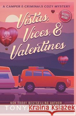 Vistas, Vices, & Valentines Tonya Kappes   9798408943050 Independently Published