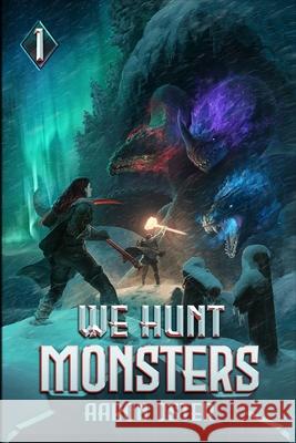 We Hunt Monsters Aaron Oster, Richard Sashigane 9798409024918