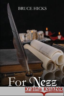 For Nezz Hicks Bruce Hicks 9798409096588