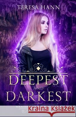 Deepest and Darkest Teresa Hann 9798409183486