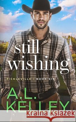 Still Wishing Kelley April Kelley 9798409465230 Independently published