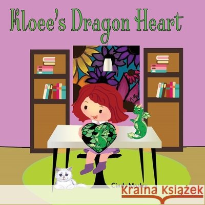 Kloee's Dragon Heart Mosley Cindy Mosley 9798409805968