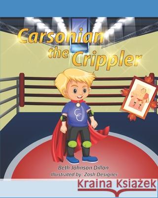 Carsonian the Crippler Dillon Beth Johnson Dillon 9798410002707