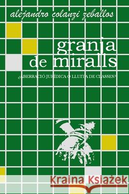 granja de miralls Alejandro Colanzi Zeballos 9798410059688 Independently Published