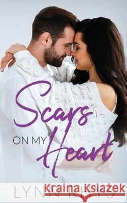 Scars on My Heart Lynn Rhys, Ashley Olivier 9798410500104 Independently Published