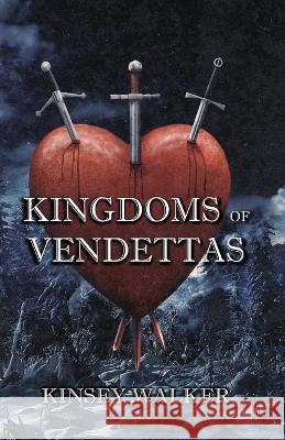 Kingdoms of Vendettas Walker Kinsey Walker 9798410623230 Independently published