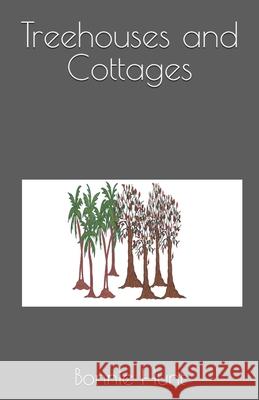 Treehouses and Cottages Hunt Bonnie Hunt 9798410657426