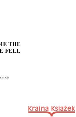 The Time the Silence Fell Simion Eduard Simion 9798410806442