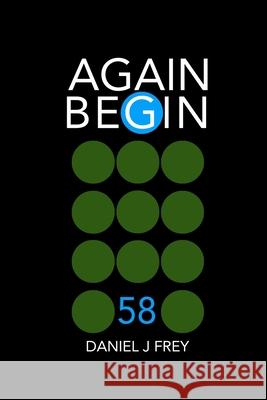 Again Begin 58: The Song of Trees Frey, Matthew Daniel 9798410826334 Independently published